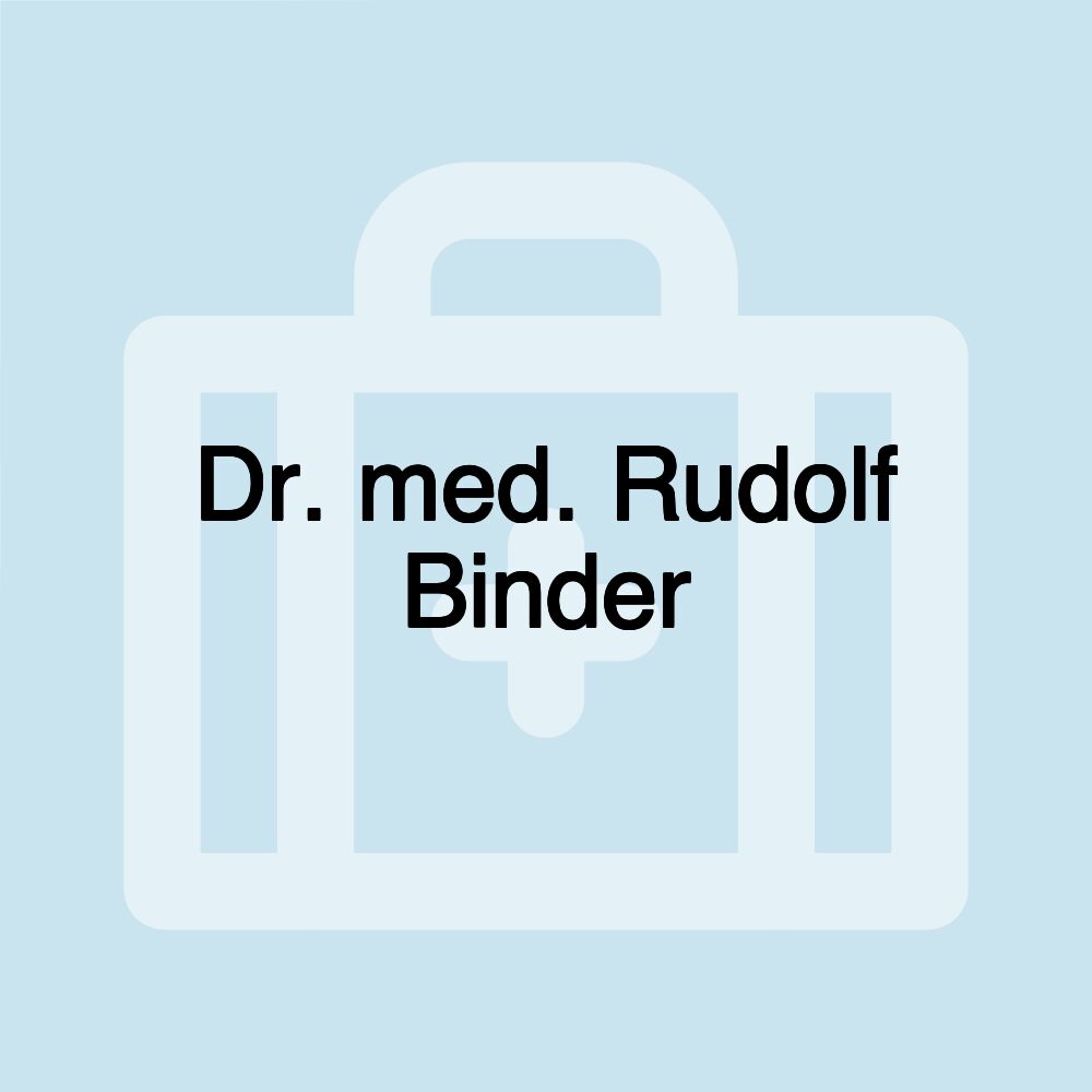 Dr. med. Rudolf Binder