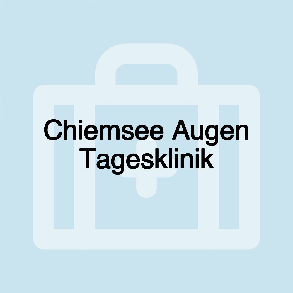 Chiemsee Augen Tagesklinik