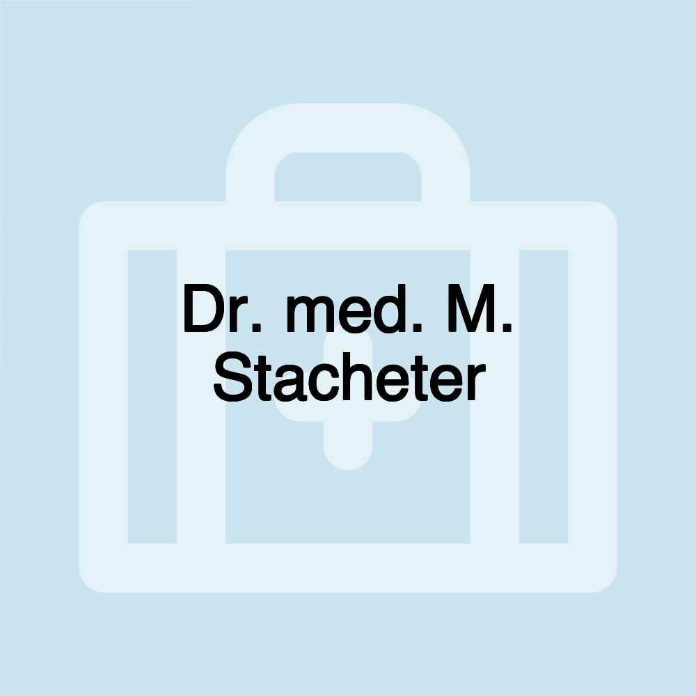 Dr. med. M. Stacheter