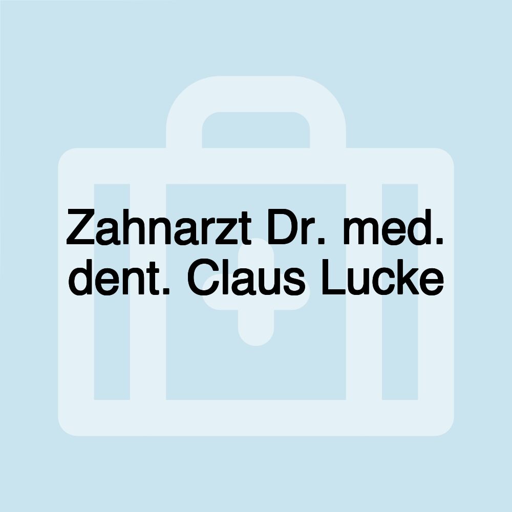 Zahnarzt Dr. med. dent. Claus Lucke