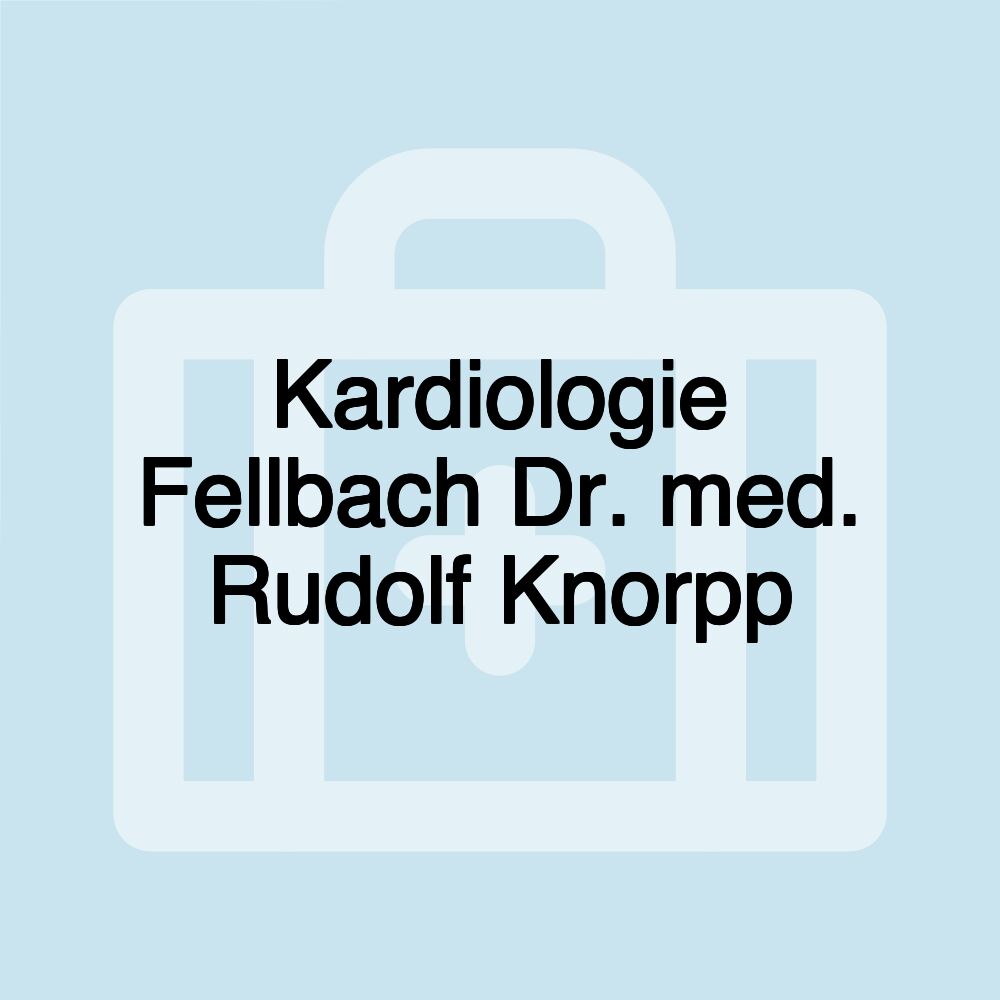 Kardiologie Fellbach Dr. med. Rudolf Knorpp