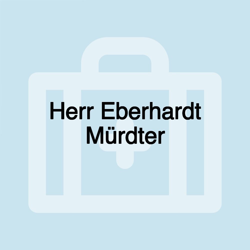 Herr Eberhardt Mürdter