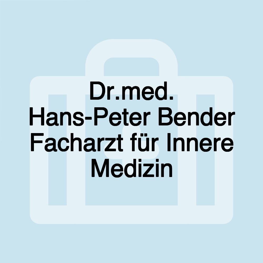 Dr.med. Hans-Peter Bender Facharzt für Innere Medizin