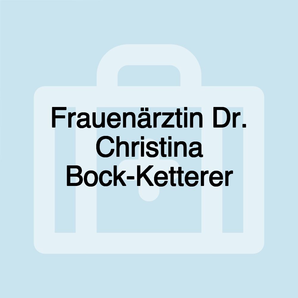 Frauenärztin Dr. Christina Bock-Ketterer