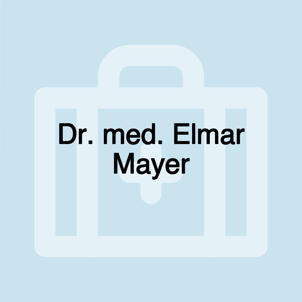 Dr. med. Elmar Mayer