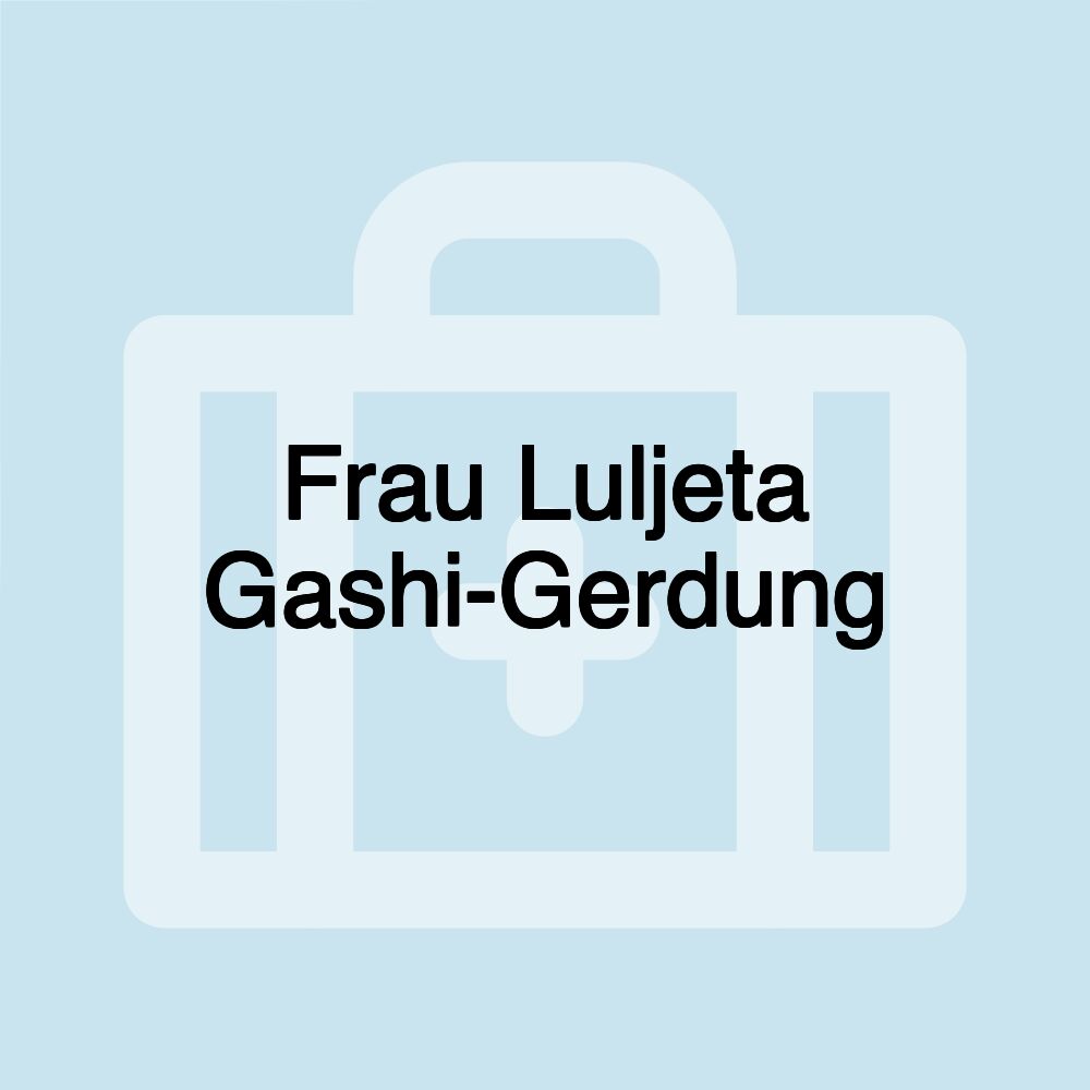 Frau Luljeta Gashi-Gerdung