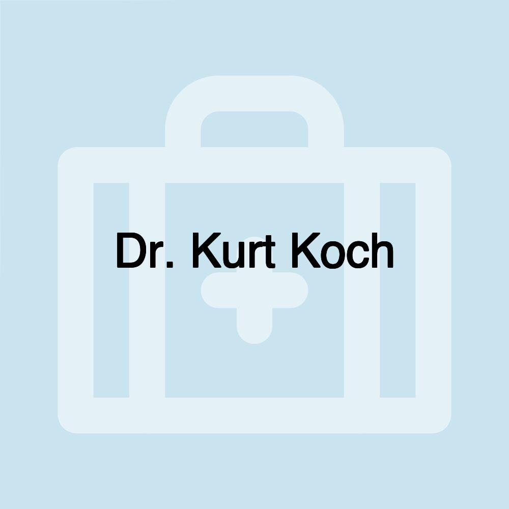 Dr. Kurt Koch