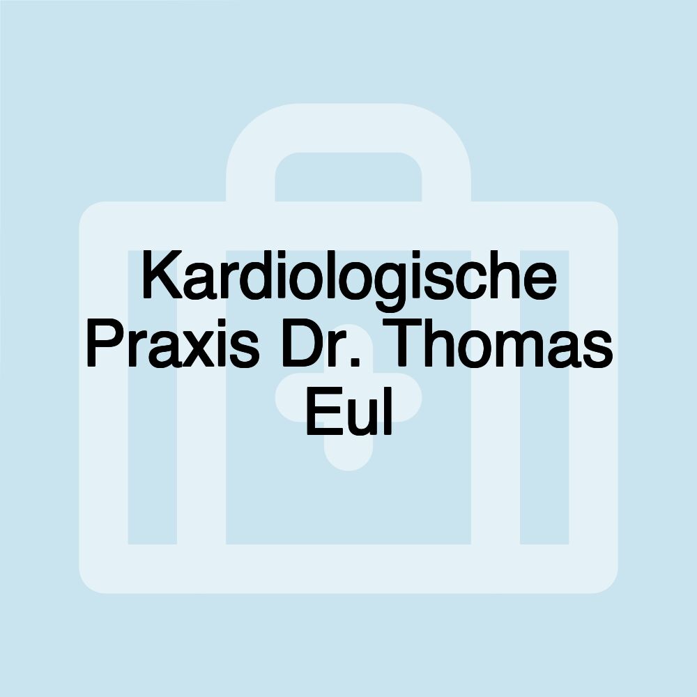 Kardiologische Praxis Dr. Thomas Eul