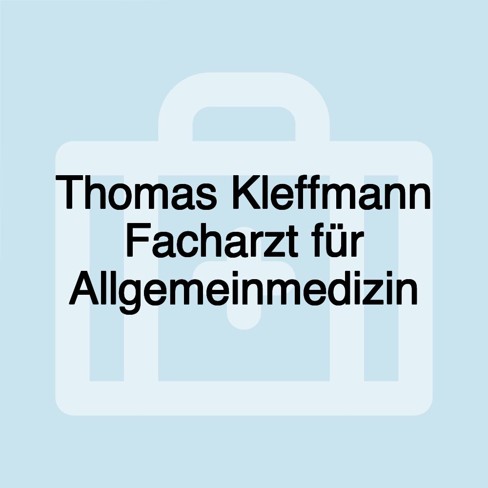 Thomas Kleffmann Facharzt für Allgemeinmedizin