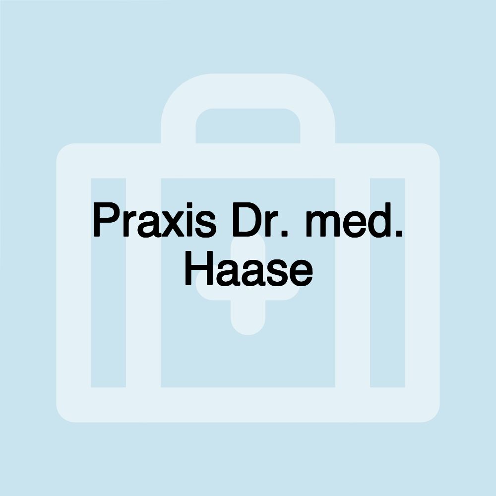 Praxis Dr. med. Haase