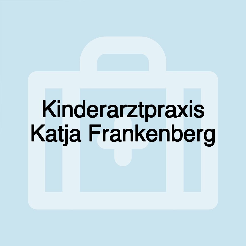 Kinderarztpraxis Katja Frankenberg