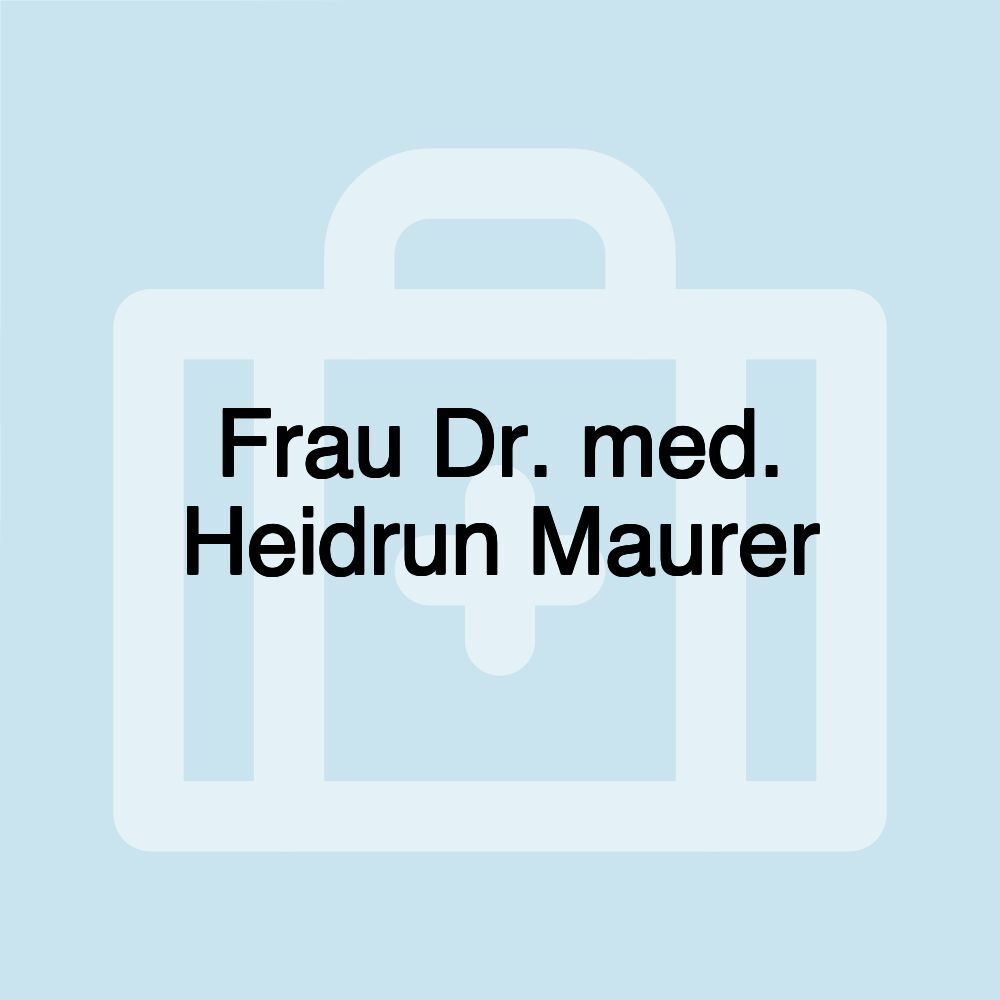 Frau Dr. med. Heidrun Maurer