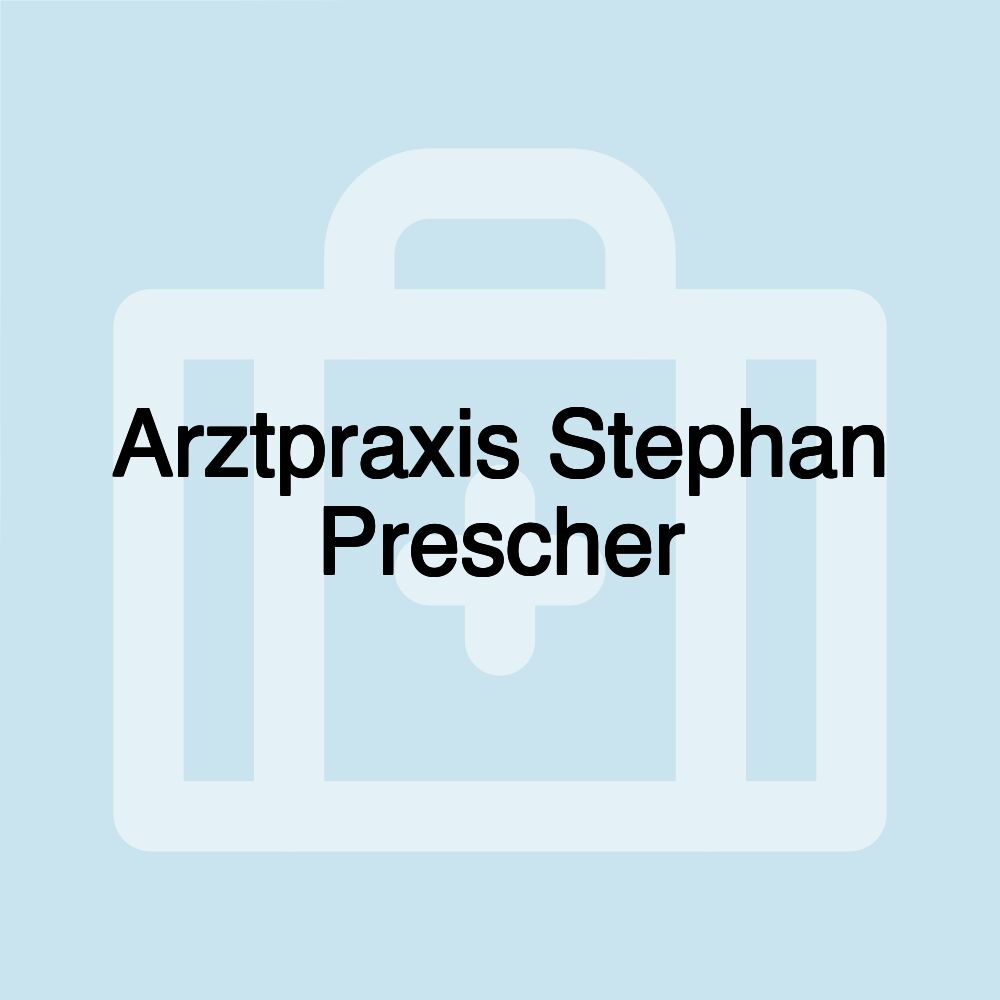 Arztpraxis Stephan Prescher