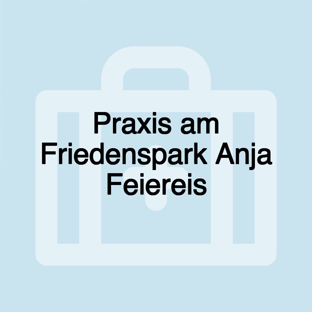 Praxis am Friedenspark Anja Feiereis