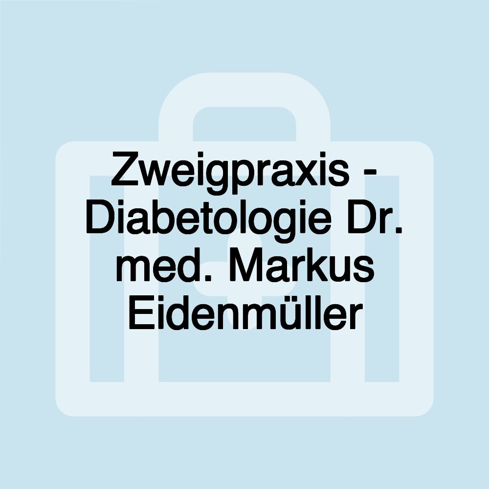 Zweigpraxis - Diabetologie Dr. med. Markus Eidenmüller