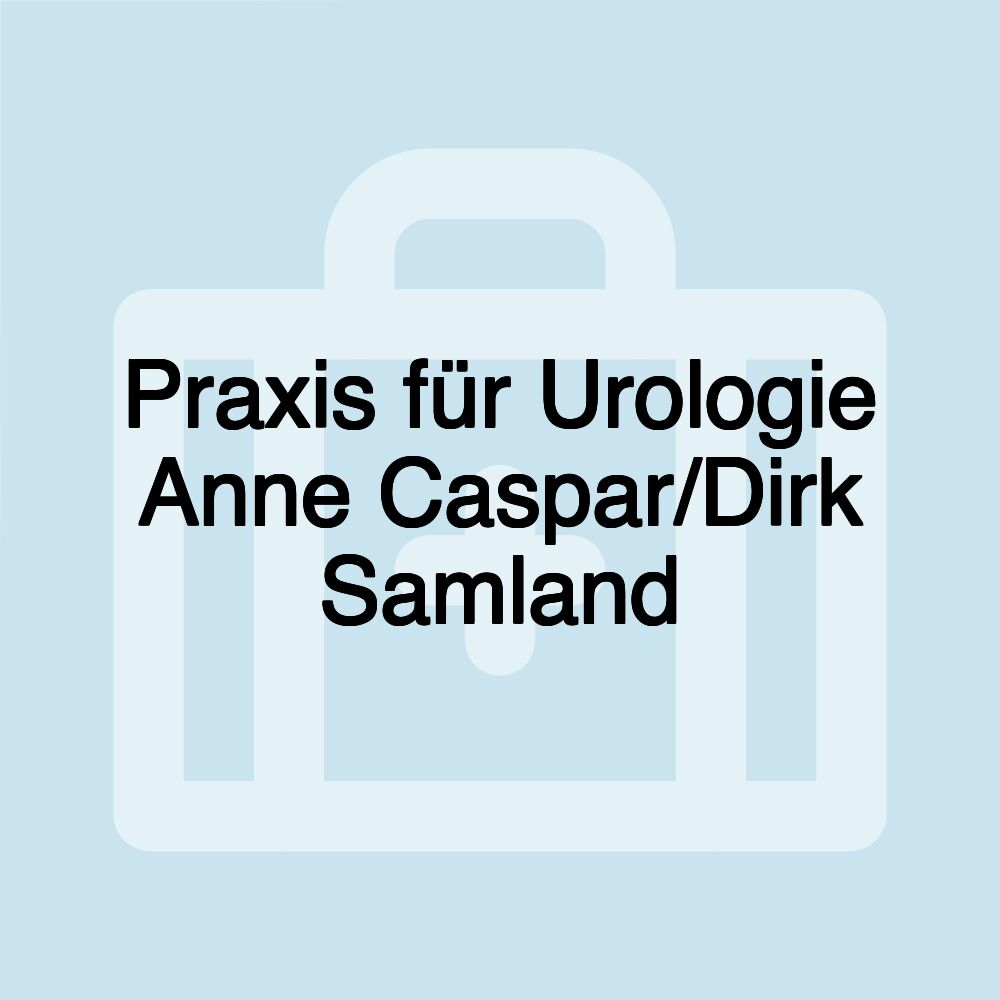 Praxis für Urologie Anne Caspar/Dirk Samland