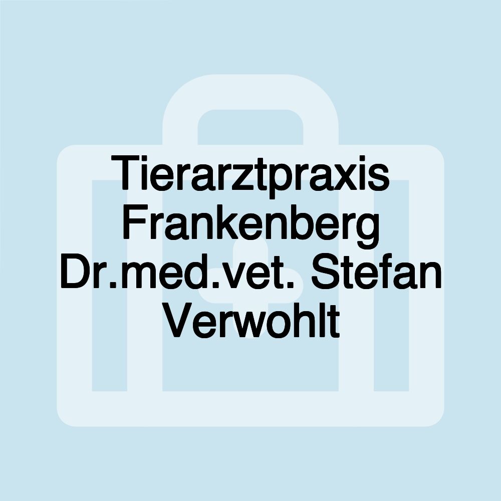 Tierarztpraxis Frankenberg Dr.med.vet. Stefan Verwohlt