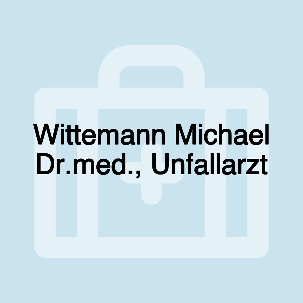 Wittemann Michael Dr.med., Unfallarzt