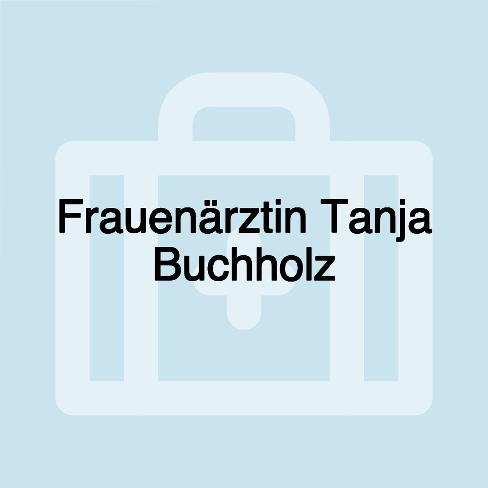 Frauenärztin Tanja Buchholz