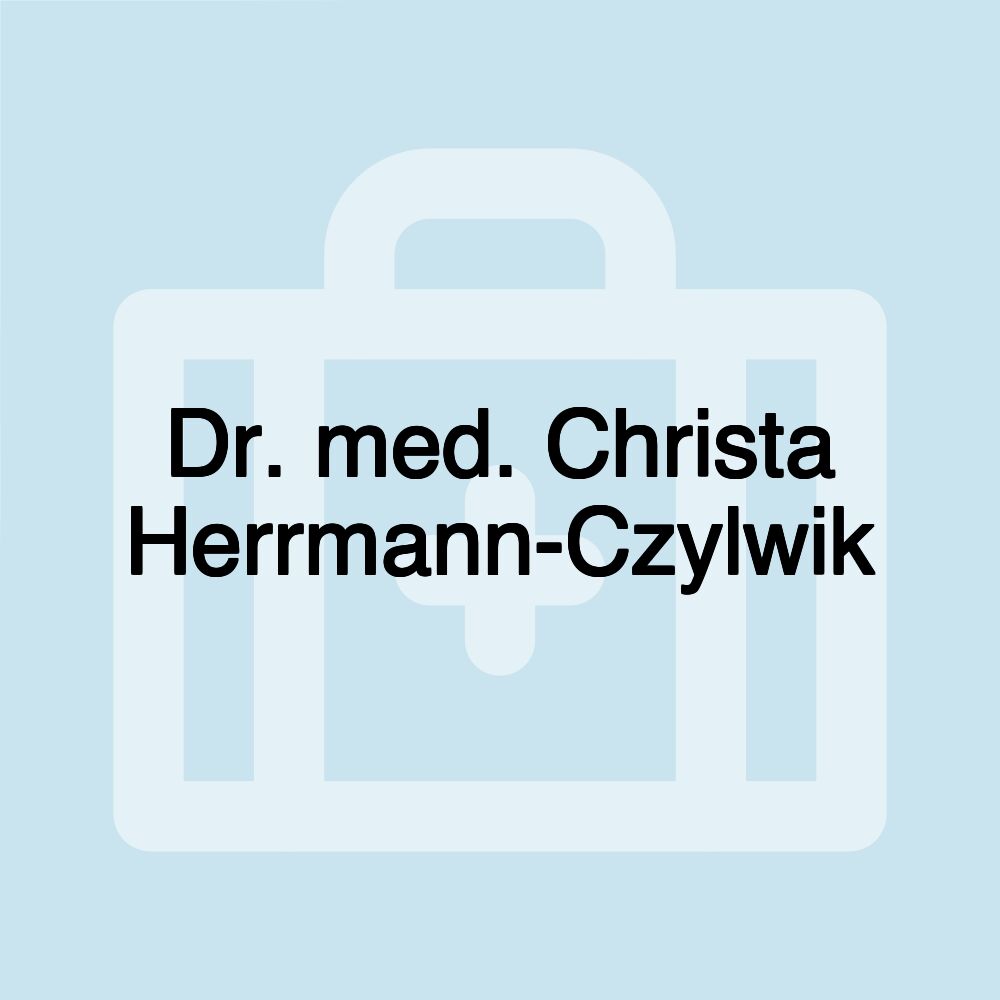 Dr. med. Christa Herrmann-Czylwik