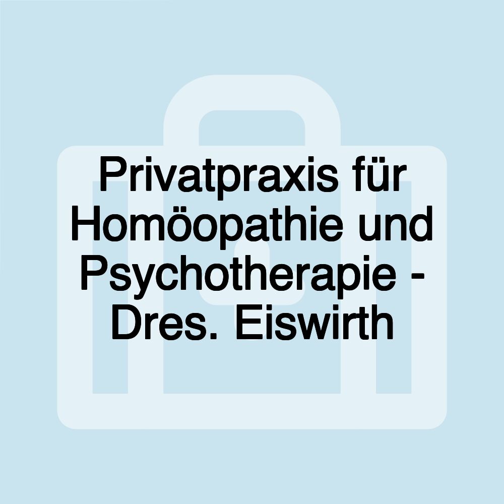 Privatpraxis für Homöopathie und Psychotherapie - Dres. Eiswirth