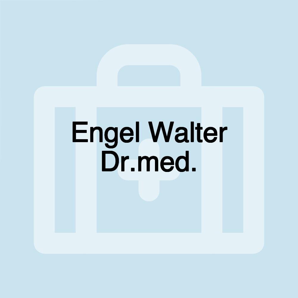 Engel Walter Dr.med.