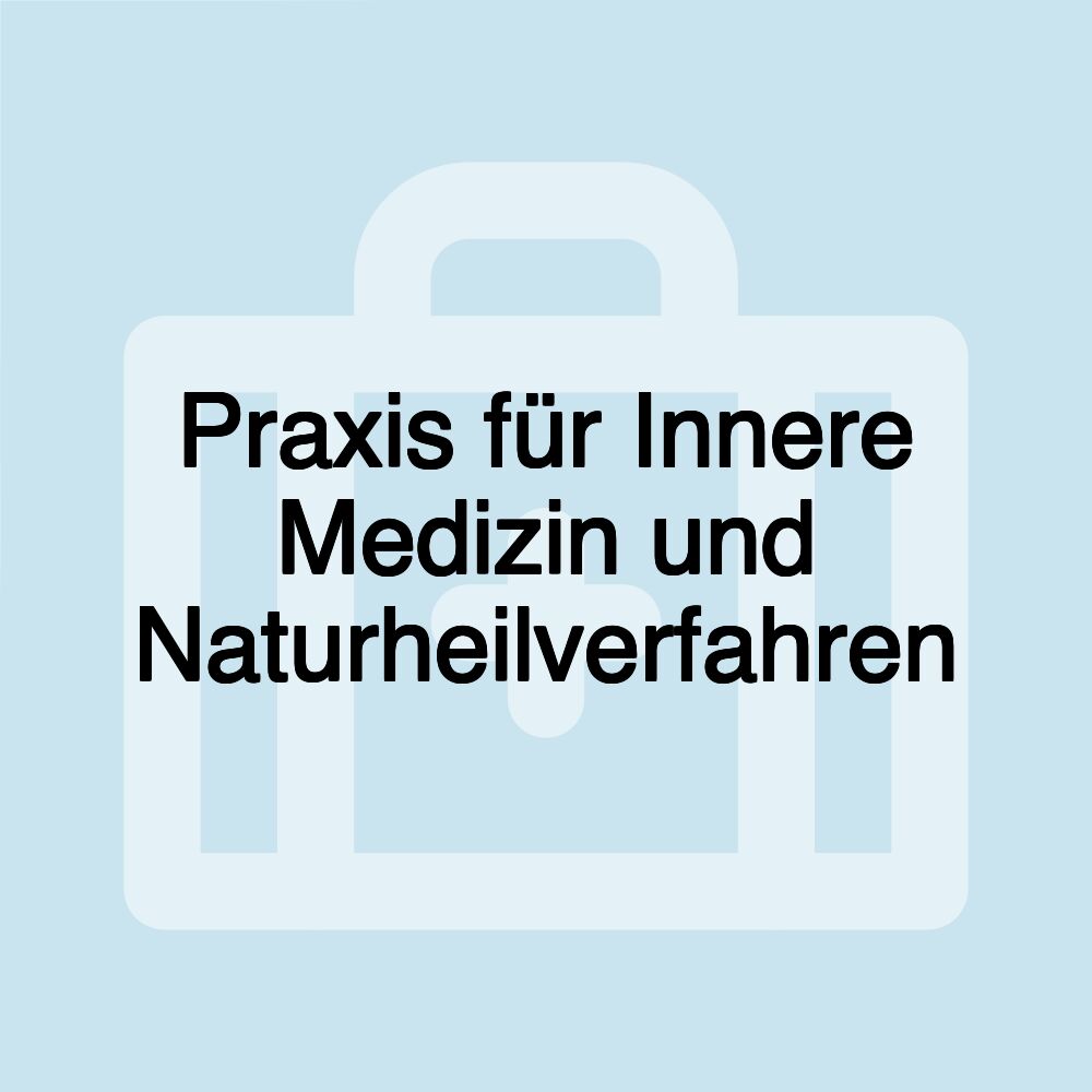 Praxis für Innere Medizin und Naturheilverfahren