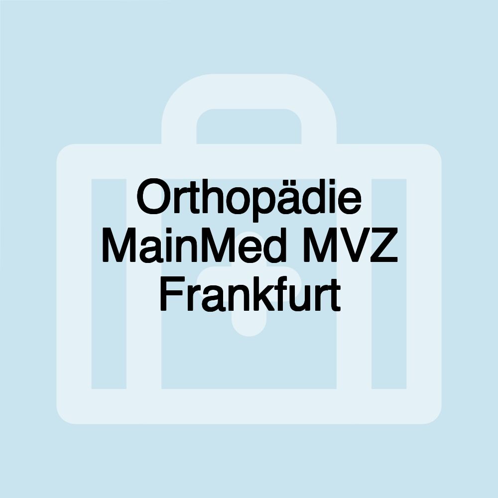 Orthopädie MainMed MVZ Frankfurt