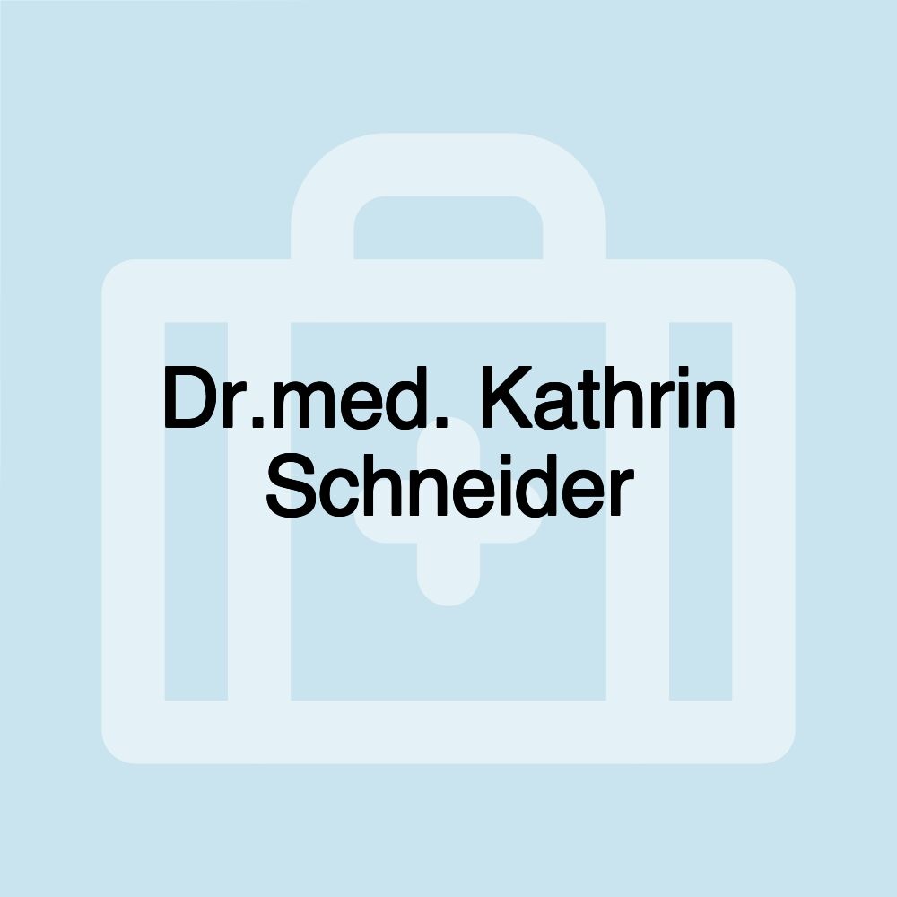 Dr.med. Kathrin Schneider