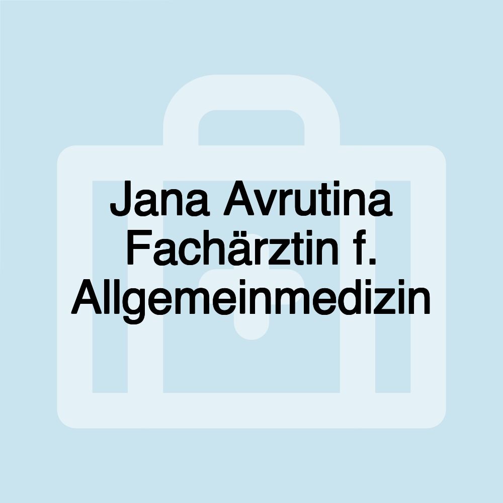 Jana Avrutina Fachärztin f. Allgemeinmedizin