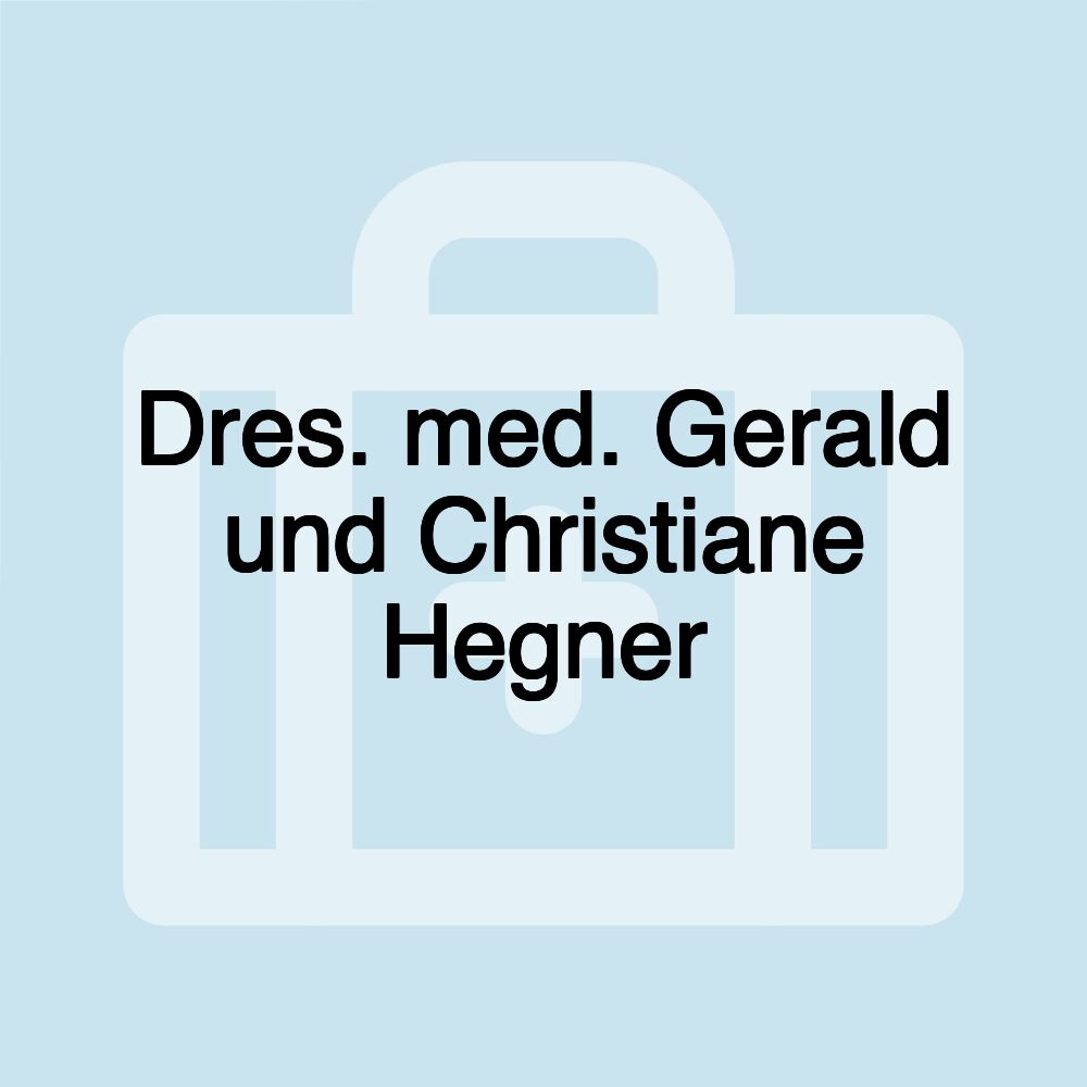 Dres. med. Gerald und Christiane Hegner