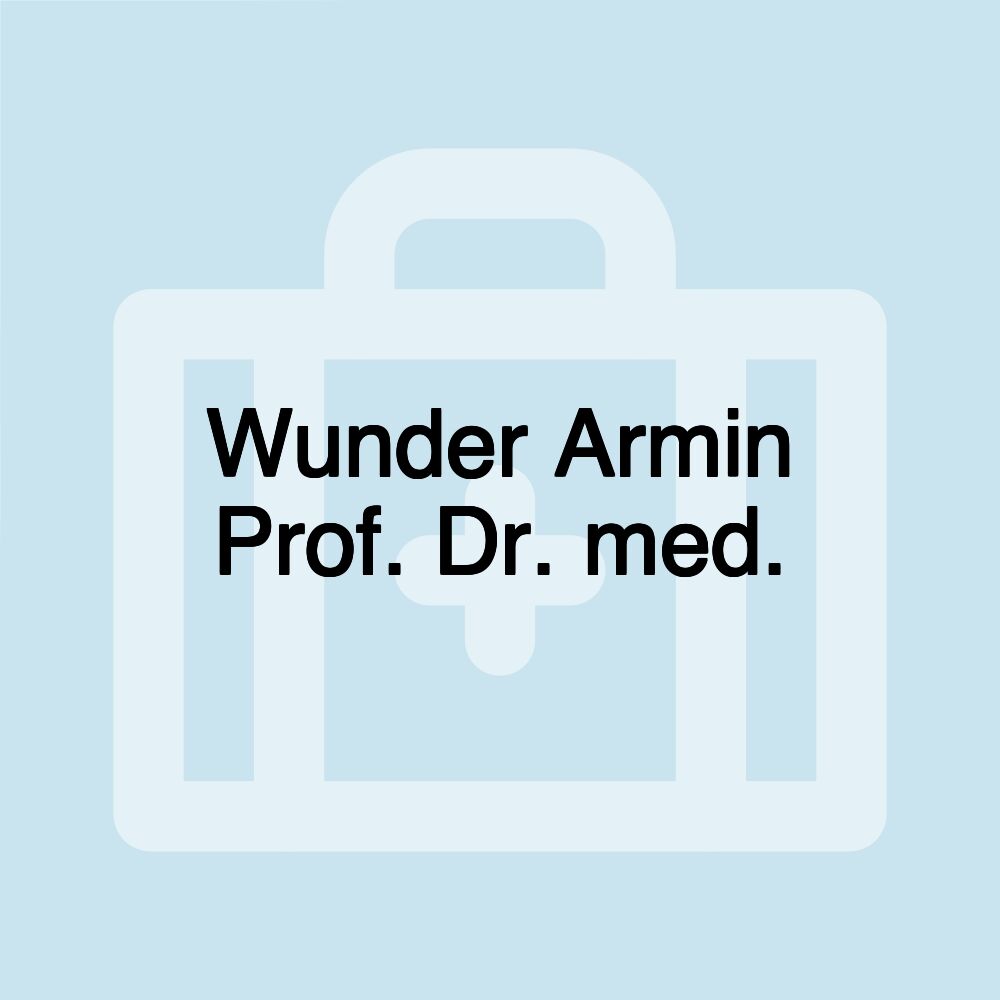 Wunder Armin Prof. Dr. med.