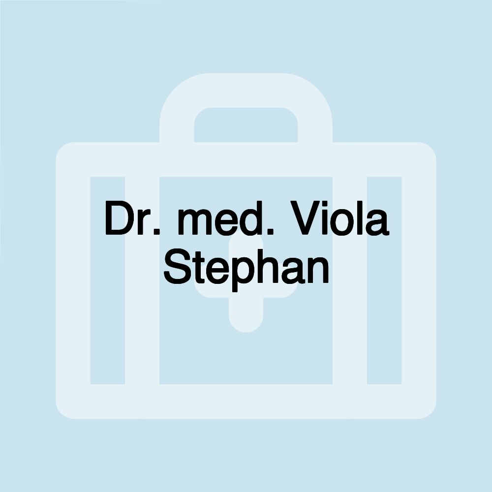 Dr. med. Viola Stephan