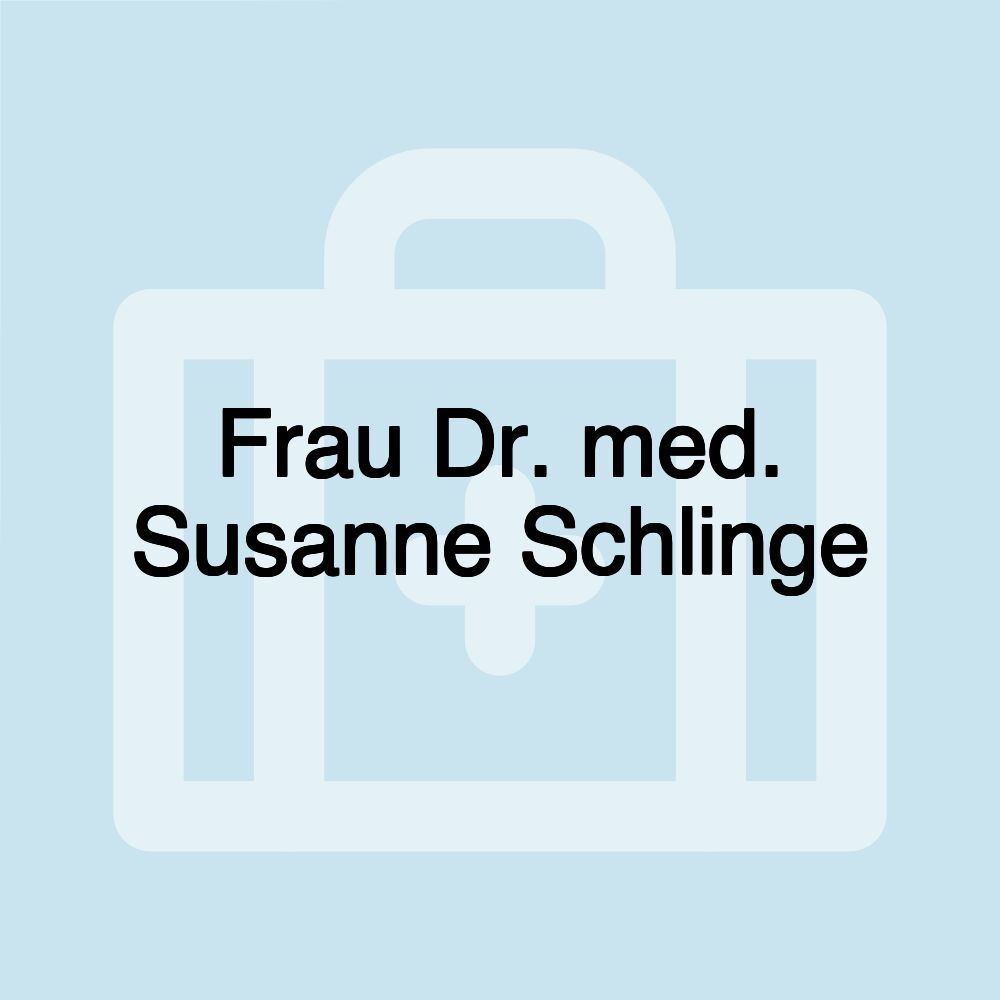 Frau Dr. med. Susanne Schlinge