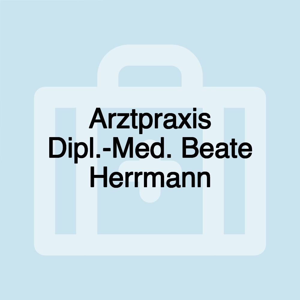 Arztpraxis Dipl.-Med. Beate Herrmann