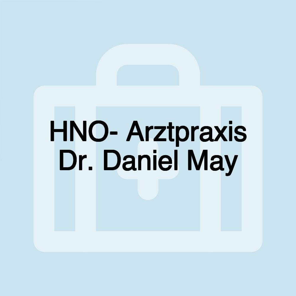 HNO- Arztpraxis Dr. Daniel May