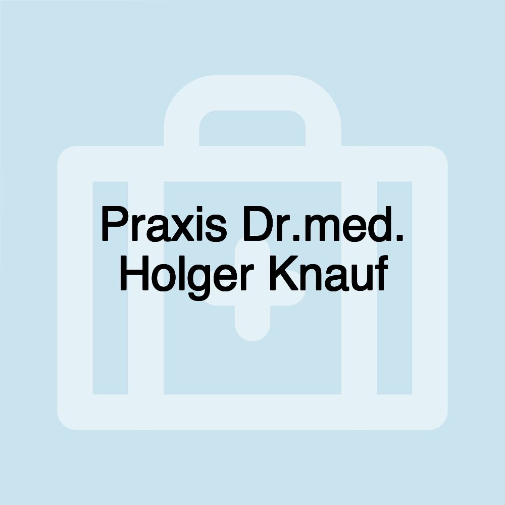 Praxis Dr.med. Holger Knauf