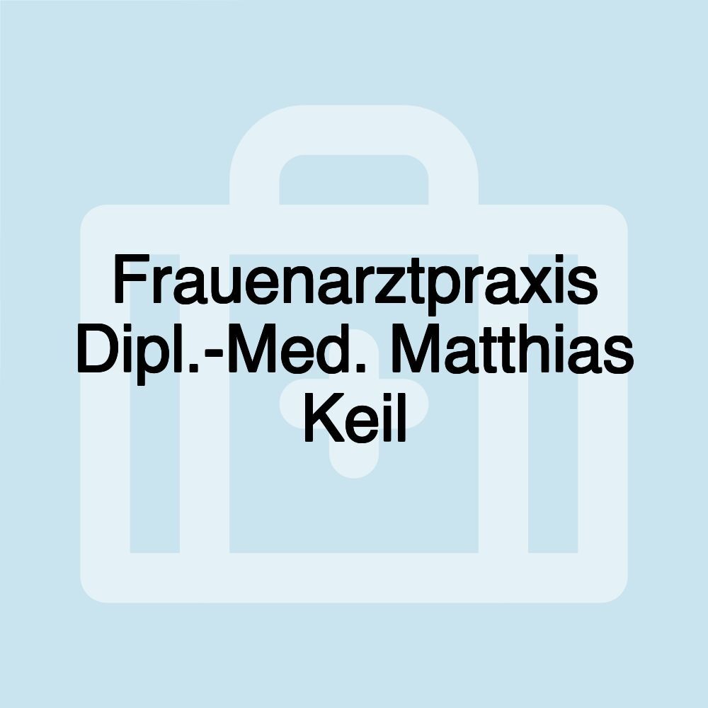 Frauenarztpraxis Dipl.-Med. Matthias Keil