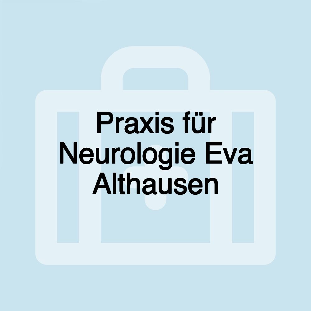 Praxis für Neurologie Eva Althausen