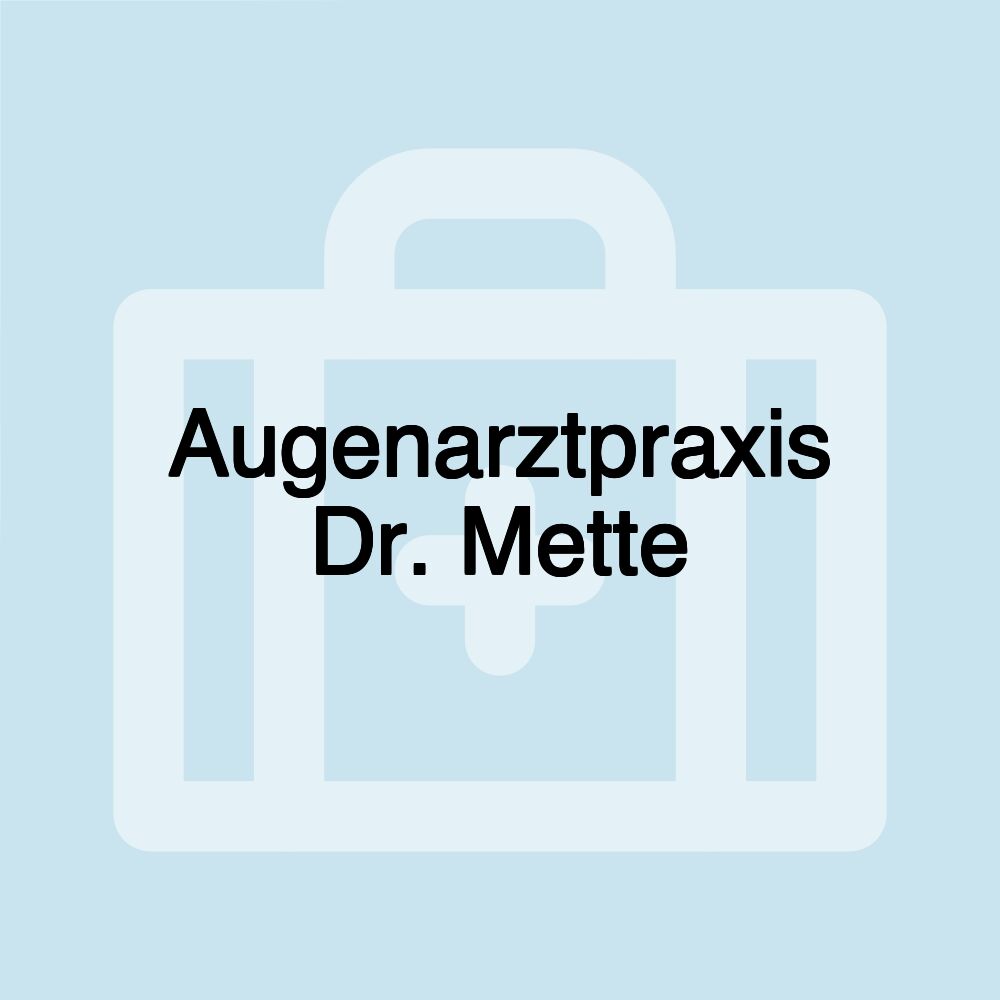 Augenarztpraxis Dr. Mette