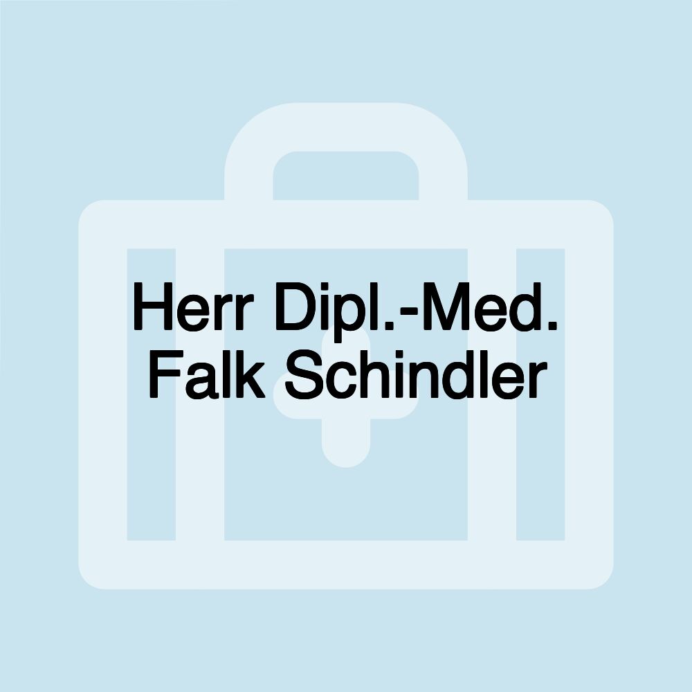 Herr Dipl.-Med. Falk Schindler