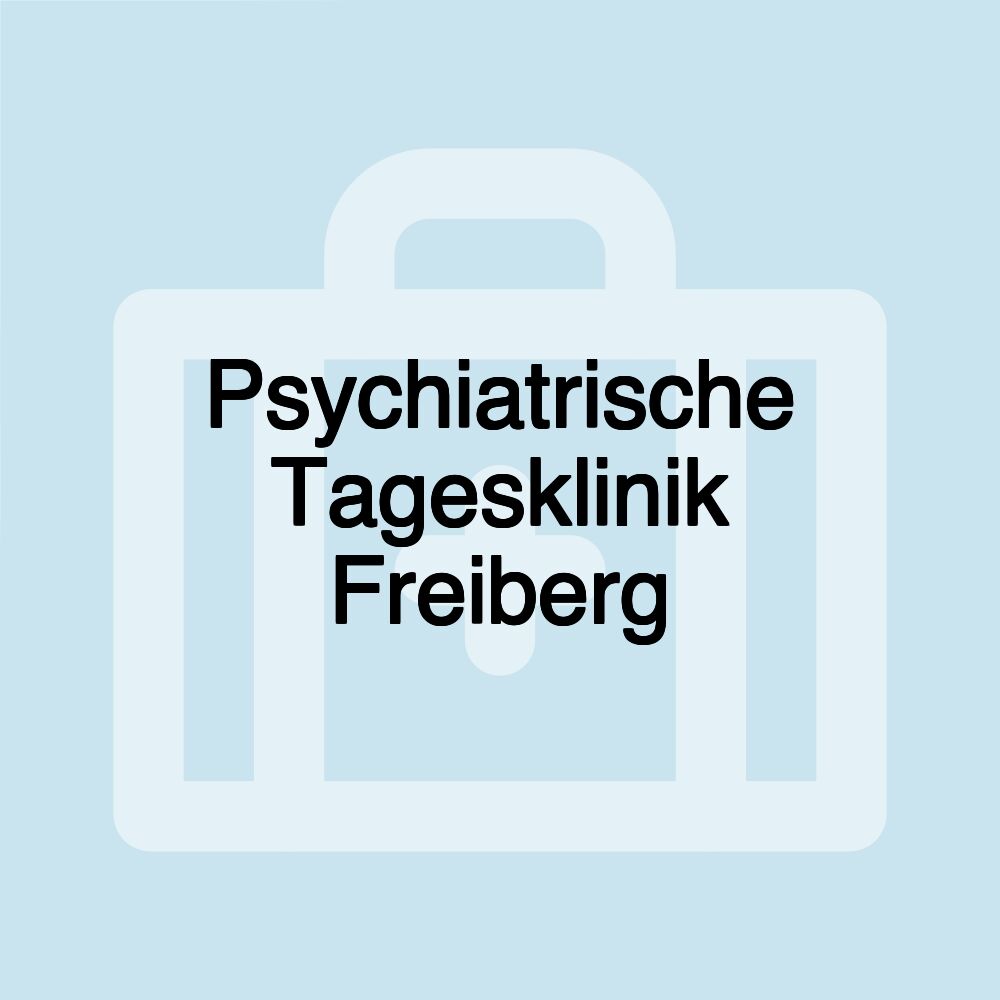 Psychiatrische Tagesklinik Freiberg