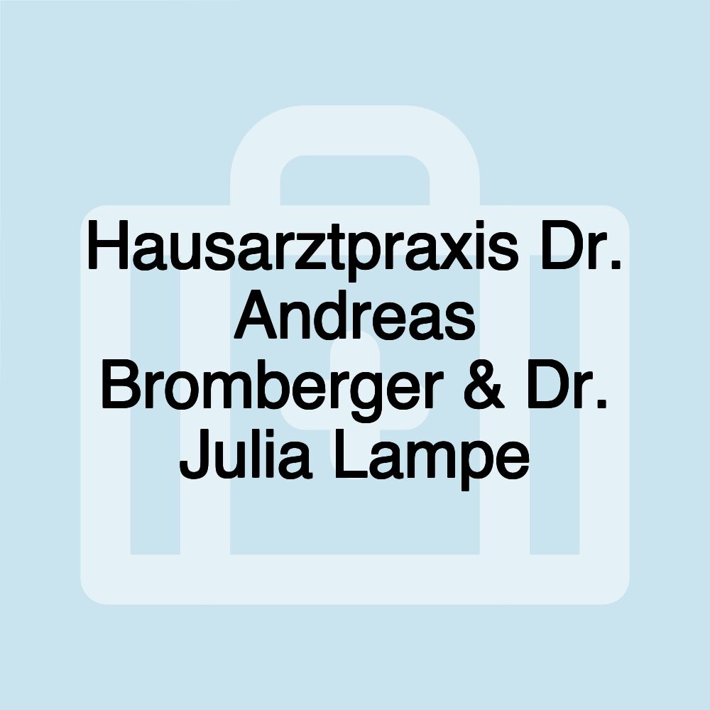 Hausarztpraxis Dr. Andreas Bromberger & Dr. Julia Lampe