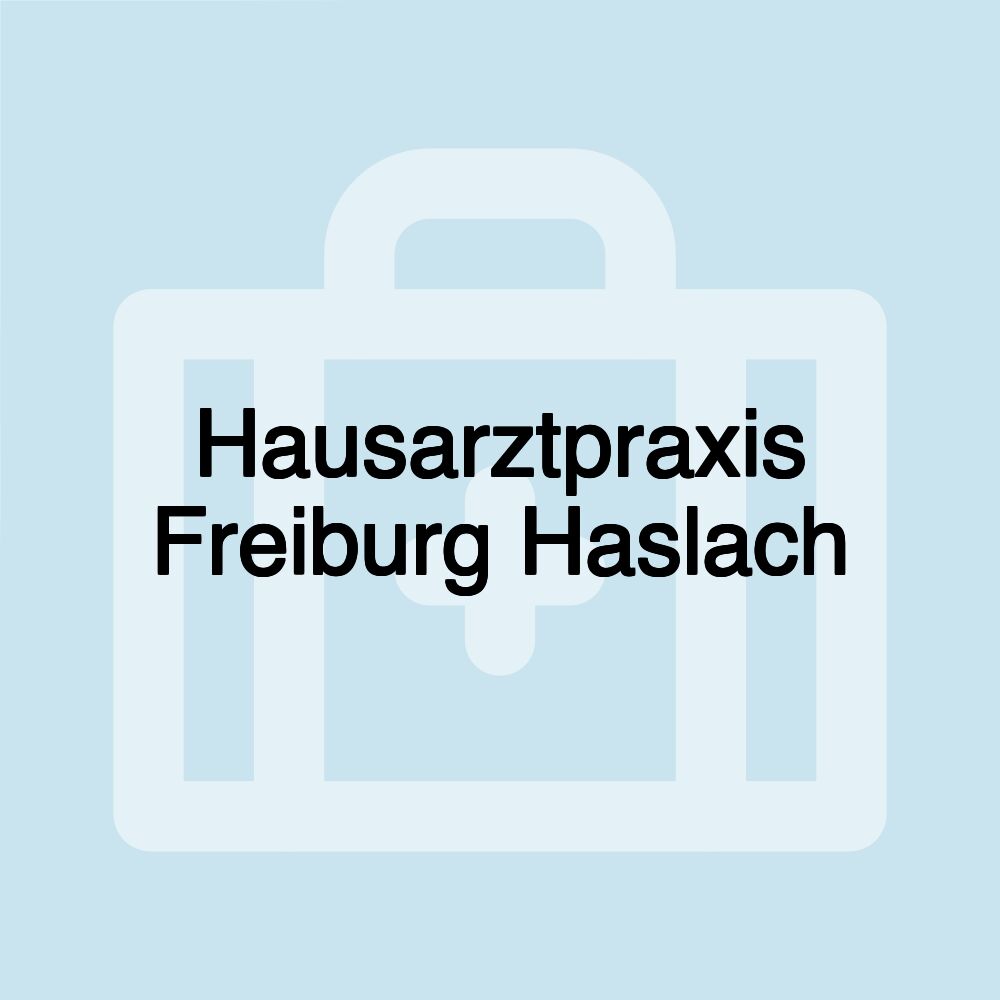 Hausarztpraxis Freiburg Haslach