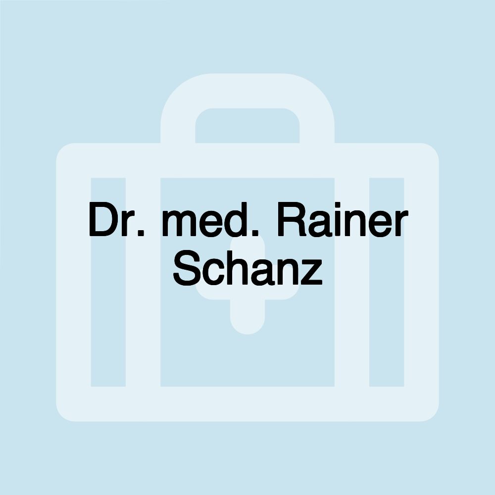 Dr. med. Rainer Schanz