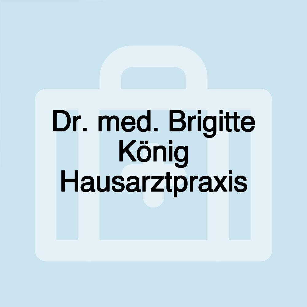 Dr. med. Brigitte König Hausarztpraxis