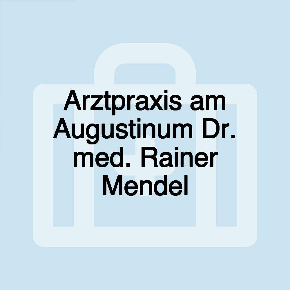 Arztpraxis am Augustinum Dr. med. Rainer Mendel