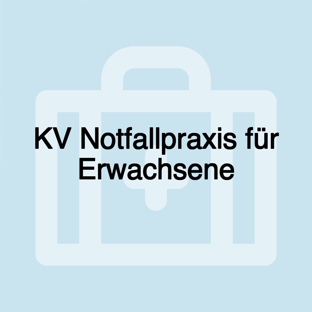 KV Notfallpraxis für Erwachsene