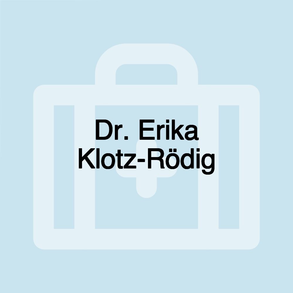 Dr. Erika Klotz-Rödig