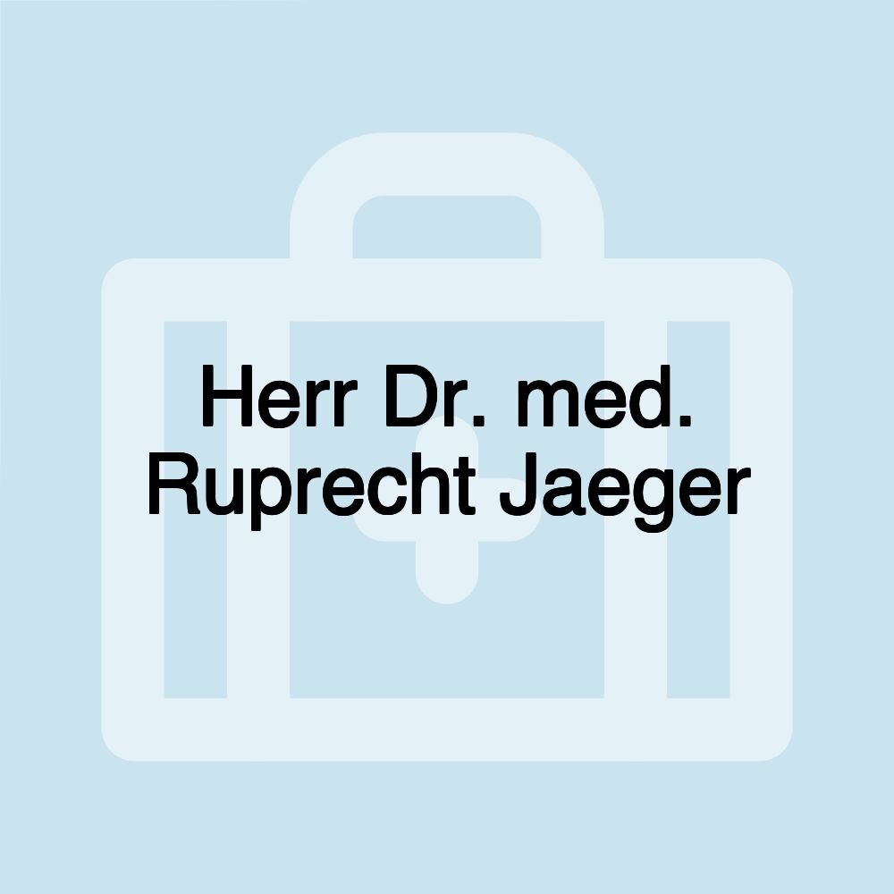 Herr Dr. med. Ruprecht Jaeger